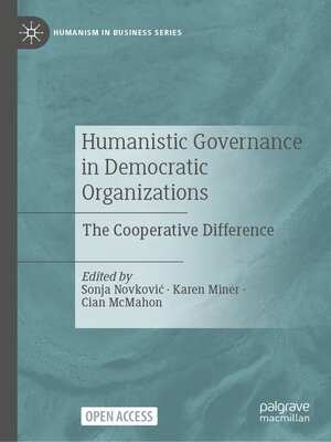cover image of Humanistic Governance in Democratic Organizations